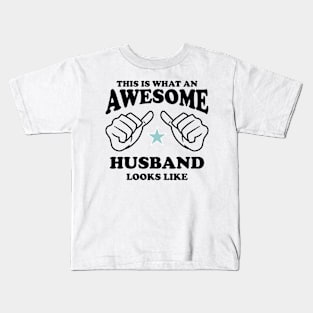 This is what an Awesome Husband looks like Kids T-Shirt